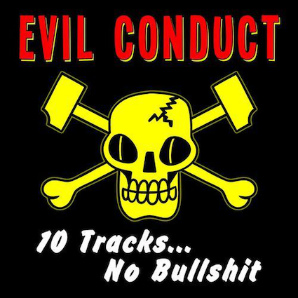 Evil Conduct : 10 tracks... No bullshit LP